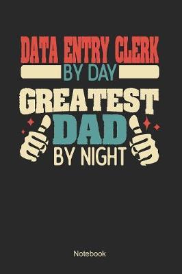 Data Entry Clerk by day greatest dad by night by Anfrato Designs image