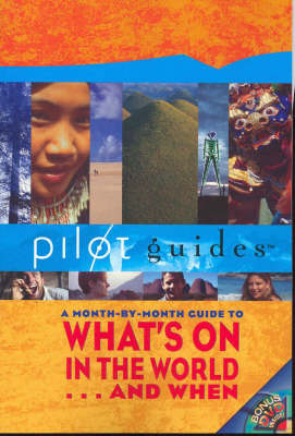 Pilot Guides: A Month-by-month Guide to What's on in the World...and When on Paperback