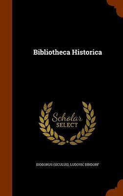 Bibliotheca Historica by Diodorus Siculus image