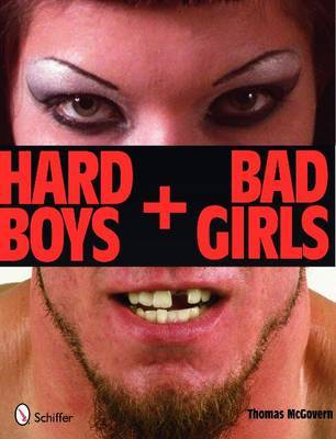 Hard Boys and Bad Girls on Hardback by Thomas McGovern