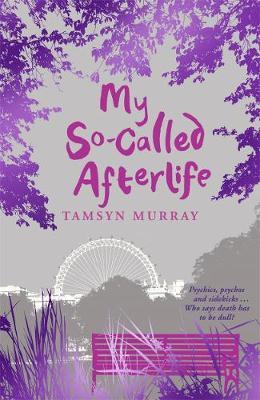 My So-Called Afterlife by Tamsyn Murray image