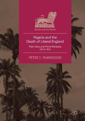 Nigeria and the Death of Liberal England by Peter J Yearwood image