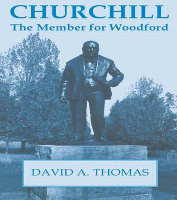 Churchill, the Member for Woodford by David Arthur Thomas image