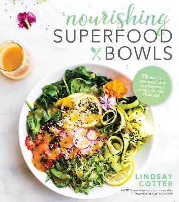 Nourishing Superfood Bowls by Lindsay Cotter image