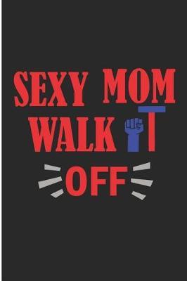 Sexy Mom Walk It Off by Debby Prints image