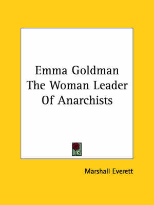Emma Goldman the Woman Leader of Anarchists by Marshall Everett image