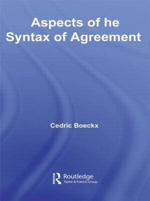 Aspects of the Syntax of Agreement by Cedric Boeckx image