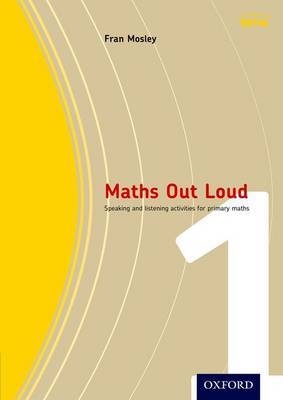 Maths Out Loud Year 1: Speaking and Listening Activities for Primary Maths by Fran Mosley image