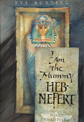 I am the Mummy Heb-Nefert on Paperback by Eva Bunting