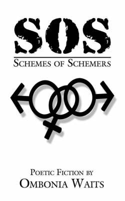 SOS-Schemes of Schemers on Paperback by OMBONIA WAITS