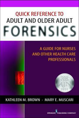 Quick Reference to Adult and Older Adult Forensics by Kathleen Brown