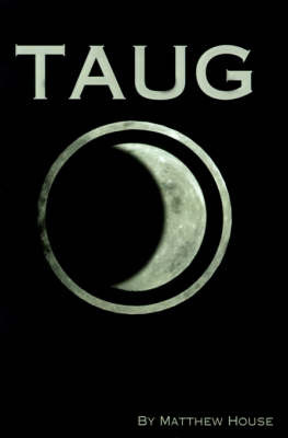 Taug on Paperback by Matthew House