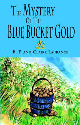 The Mystery of the Blue Bucket Gold by Claire Laurance image