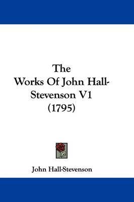 The Works Of John Hall-Stevenson V1 (1795) by John Hall-Stevenson image
