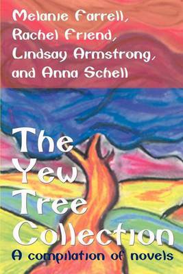 The Yew Tree Collection: A Compilation of Novels by Rachel Friend image