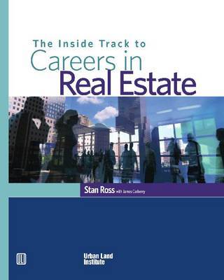 The Inside Track to Careers in Real Estate by Stan Ross image