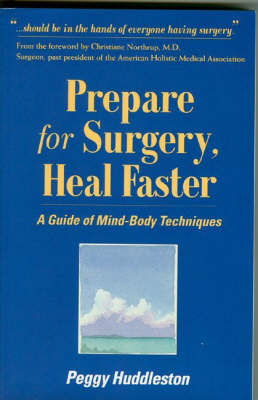 Prepare for Surgery, Heal Faster by Peggy Huddleston image
