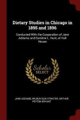 Dietary Studies in Chicago in 1895 and 1896 by Jane Addams image