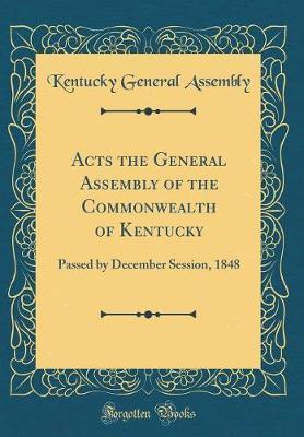 Acts the General Assembly of the Commonwealth of Kentucky by Kentucky General Assembly image