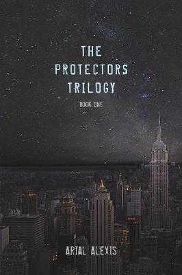 The Protectors Trilogy by Arial Alexis image