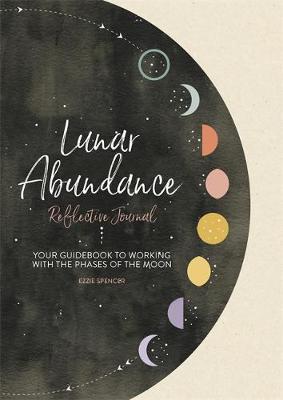 Lunar Abundance: Reflective Journal by Ezzie Spencer image