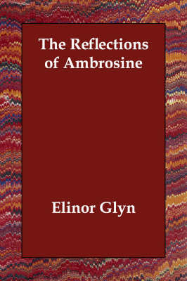The Reflections of Ambrosine by Elinor Glyn image