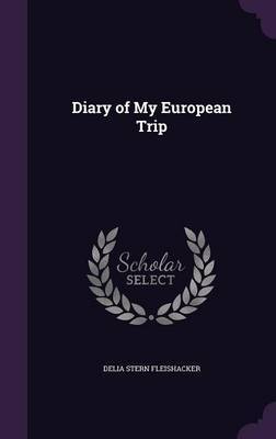 Diary of My European Trip by Delia Stern Fleishacker image