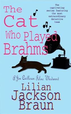 The Cat Who Played Brahms (The Cat Who… Mysteries, Book 5) by Lilian Jackson Braun