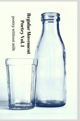 Regular Movement Poetry Volume 1 by Paul Grimsley image