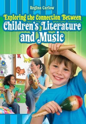 Exploring the Connection Between Children's Literature and Music by Regina Carlow image