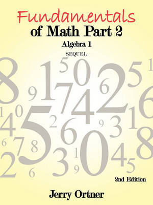 Fundamentals of Math Part 2 Algebra 1 by Jerry Ortner image