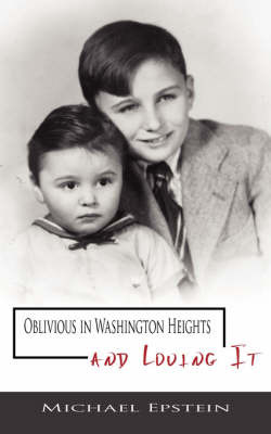 Oblivious in Washington Heights and Loving It by Michael Epstein image