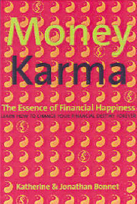 Money Karma: The Essence of Financial Happiness by Katherine Bonnet image