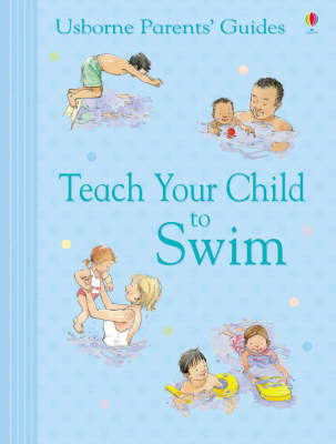 Teach Your Child to Swim by Kirsteen Rogers image