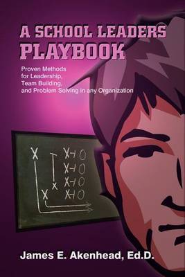 A School Leaders Playbook by James E Akenhead image