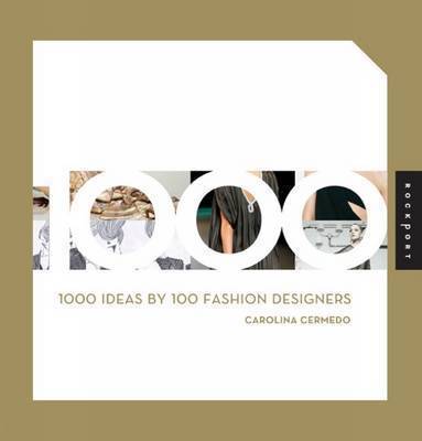 1000 Ideas by 100 Fashion Designers by Carolina Cerimedo image