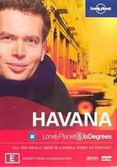 Lonely Planet Six Degrees: Havana on DVD Lonely Planet Six Degrees: Havana on DVD