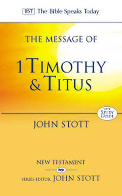 The Message of 1 Timothy and Titus by John R.W. Stott image