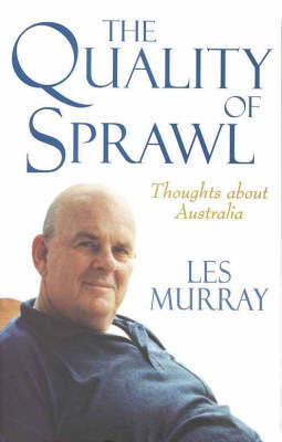 The Quality of Sprawl: Thoughts About Australia by Les Murray image