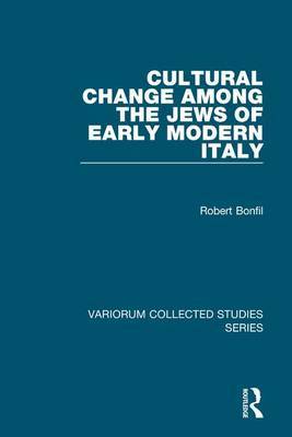 Cultural Change Among the Jews of Early Modern Italy by Robert Bonfil image