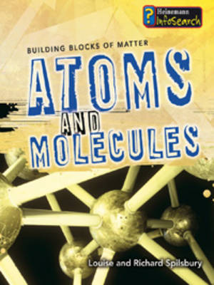 Atoms and Molecules by Louise Spilsbury image