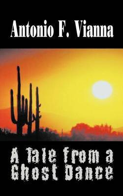 A Tale from a Ghost Dance by ANTONIO F. VIANNA image