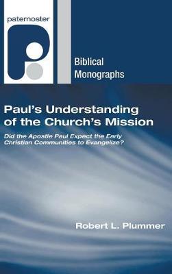 Paul's Understanding of the Church's Mission by Robert L Plummer image