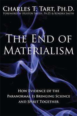 The End Of Materialism by Charles T. Tart image