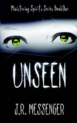 Unseen by J.R. Messenger image