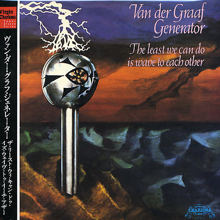 Least We Can Do Is Wave To Each Other on CD by Van Der Graaf Generator