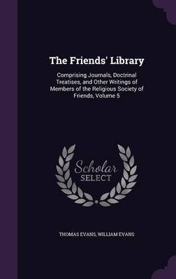 The Friends' Library on Hardback by Thomas Evans