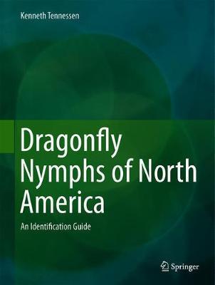 Dragonfly Nymphs of North America by Kenneth Tennessen image