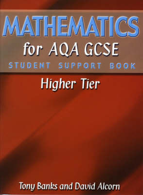 Mathematics for AQA GCSE: Higher Tier: Student Support Book by Tony Banks image