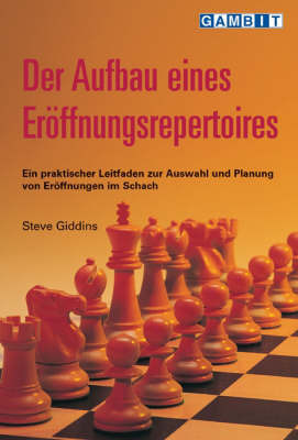 Der Aufbau Eines Eroffnungsrepertoires by Stephen Giddins image